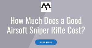 How Much Does a Good Airsoft Sniper Rifle Cost featured image